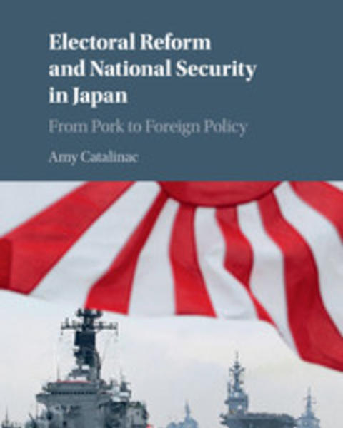 Electoral Reform and National Security in Japan: From Pork to Foreign Policy